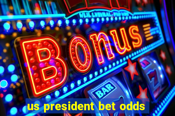 us president bet odds