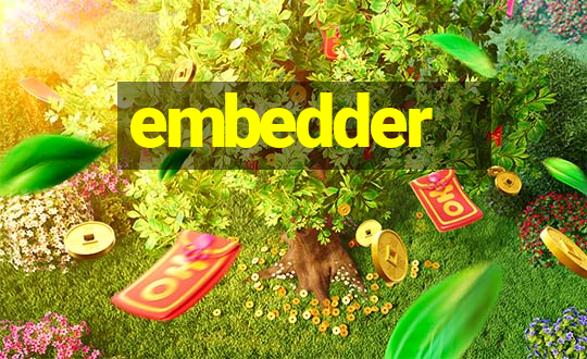 embedder