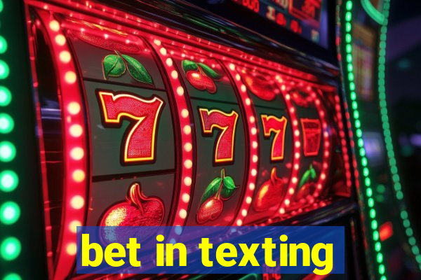 bet in texting