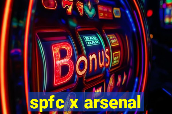 spfc x arsenal