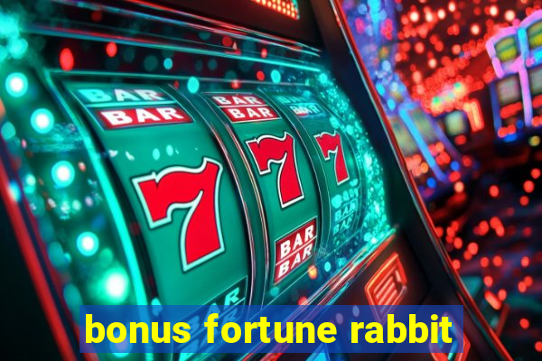 bonus fortune rabbit