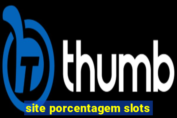 site porcentagem slots