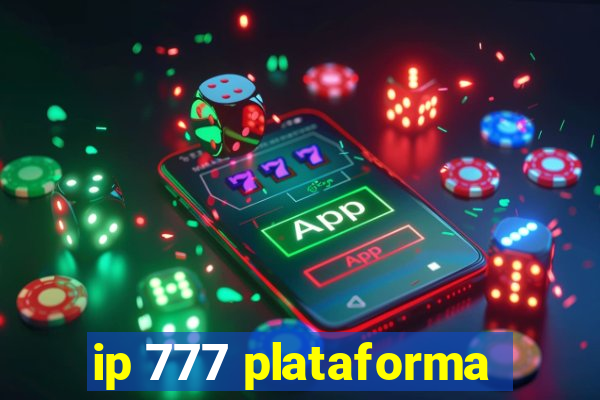 ip 777 plataforma