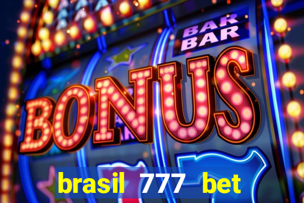 brasil 777 bet como jogar