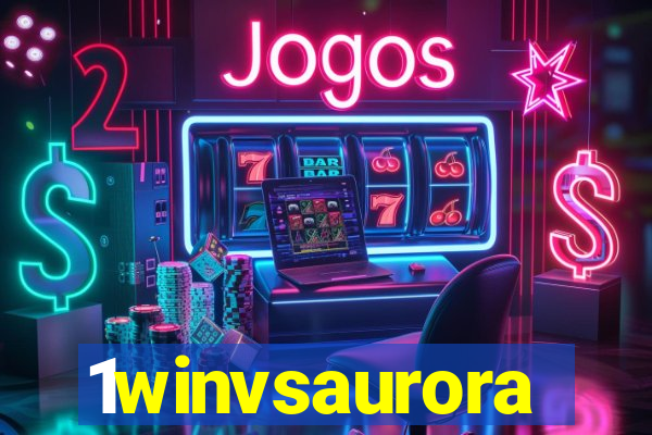 1winvsaurora