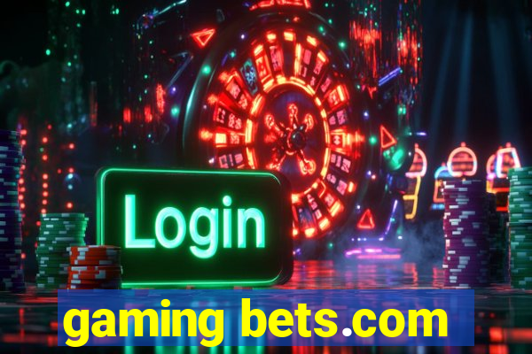 gaming bets.com