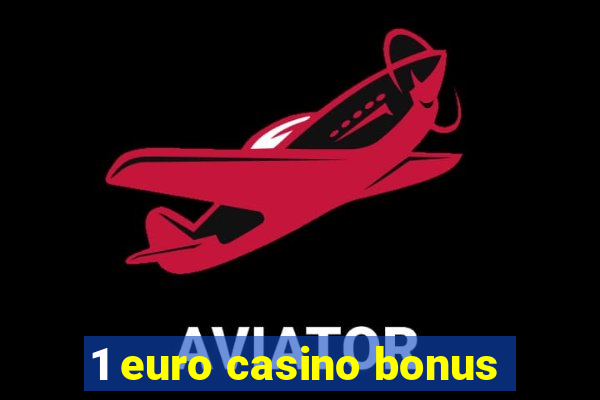 1 euro casino bonus