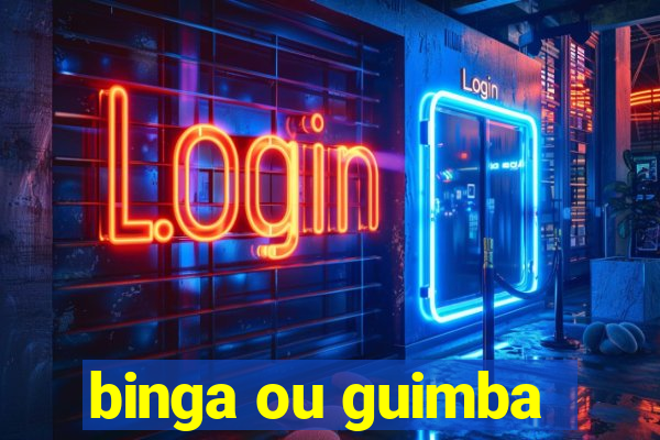 binga ou guimba