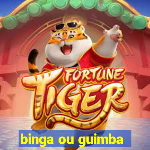 binga ou guimba