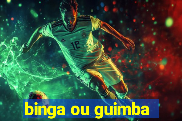 binga ou guimba