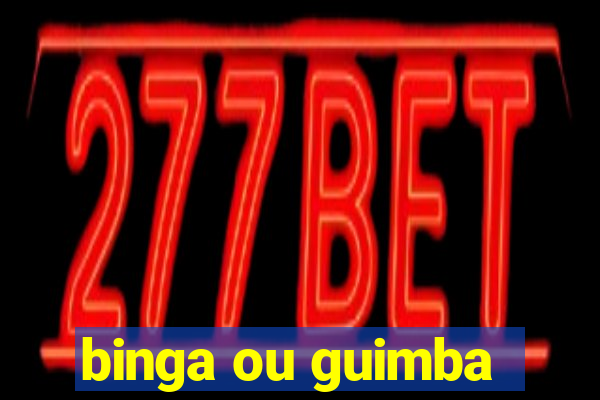 binga ou guimba