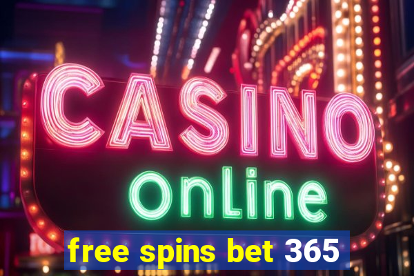 free spins bet 365