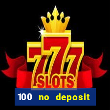 100 no deposit casino bonus codes