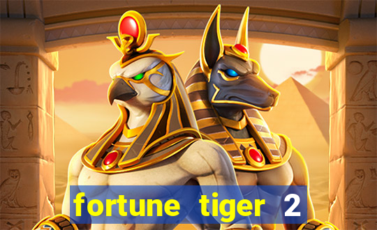 fortune tiger 2 demo free