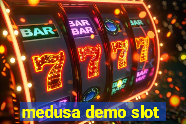 medusa demo slot