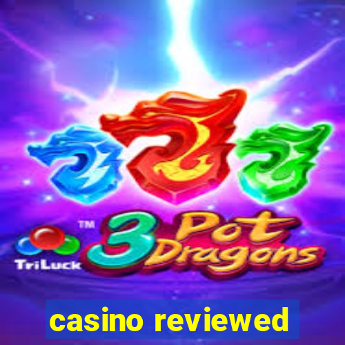 casino reviewed