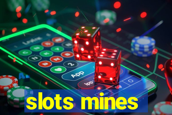 slots mines