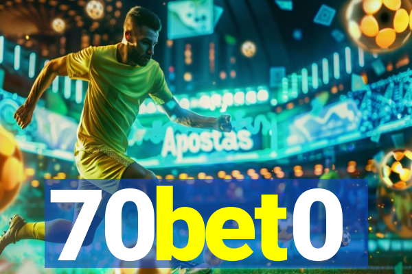 70bet0