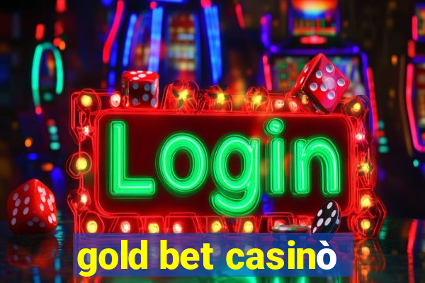 gold bet casinò