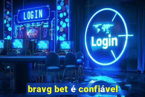 bravg bet é confiável