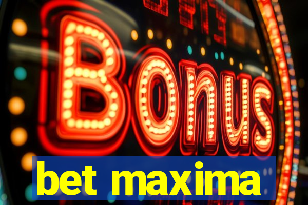 bet maxima