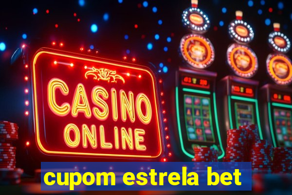 cupom estrela bet