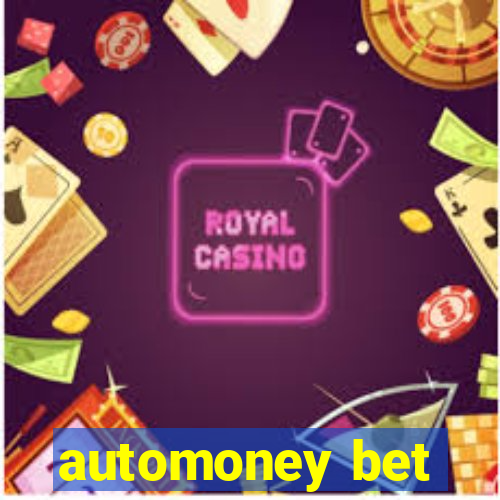 automoney bet