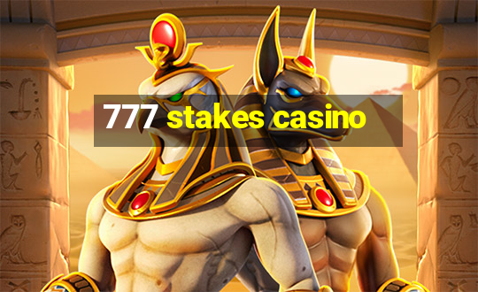 777 stakes casino