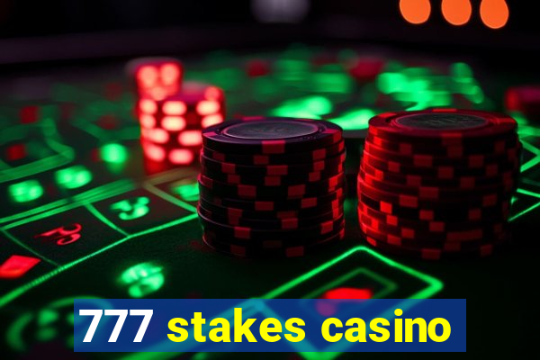 777 stakes casino