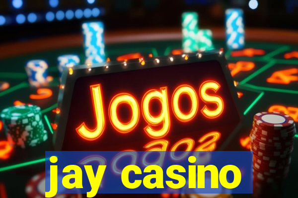 jay casino