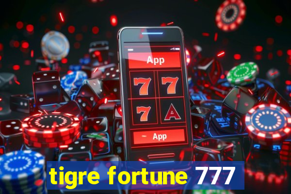 tigre fortune 777