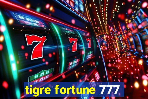 tigre fortune 777