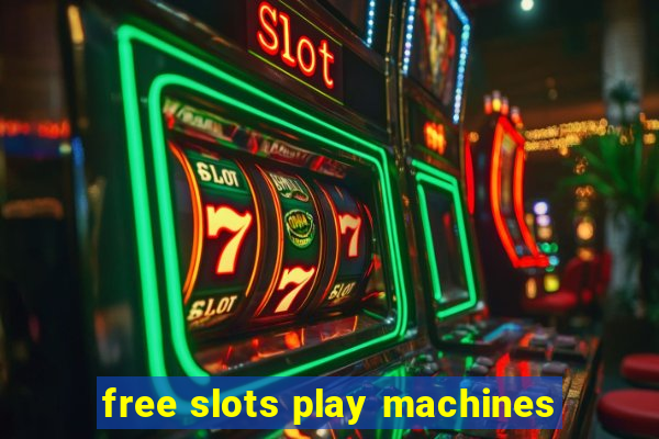 free slots play machines