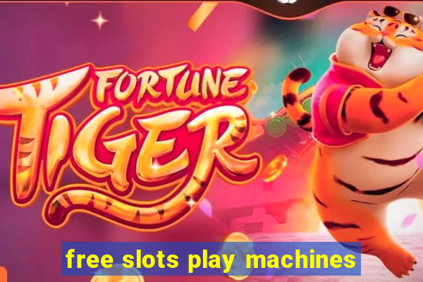 free slots play machines