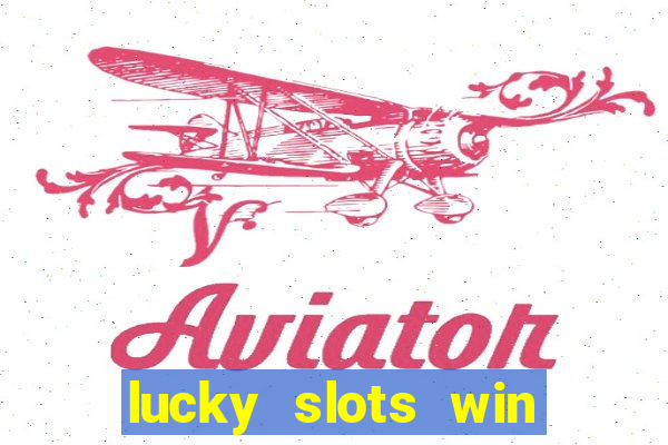 lucky slots win real cash gcash