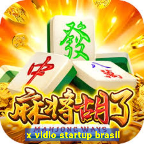 x vidio startup brasil