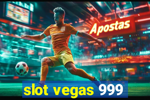 slot vegas 999