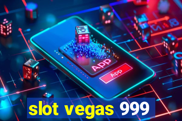 slot vegas 999