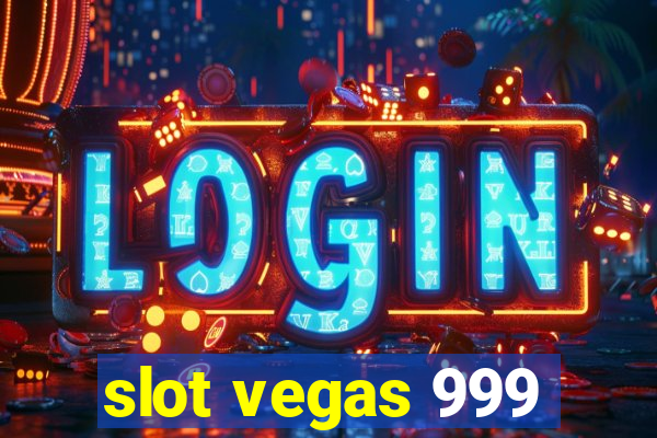 slot vegas 999