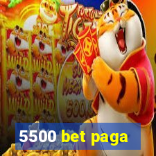 5500 bet paga