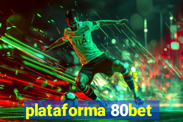 plataforma 80bet