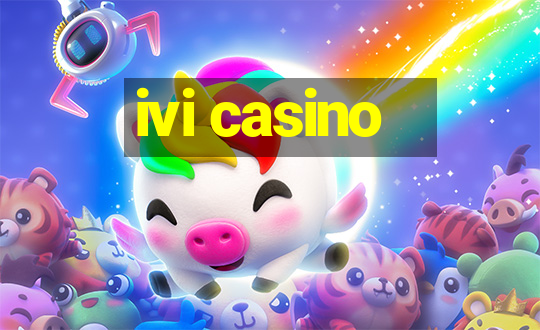 ivi casino