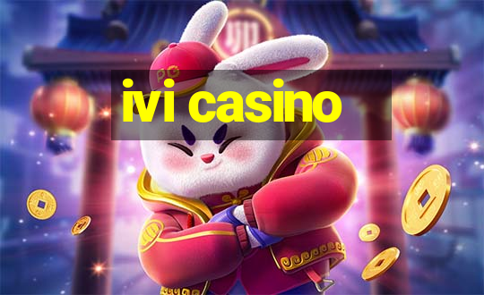 ivi casino