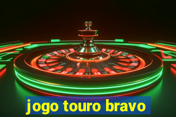 jogo touro bravo