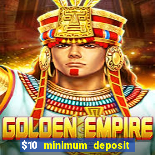 $10 minimum deposit casino australia 2020