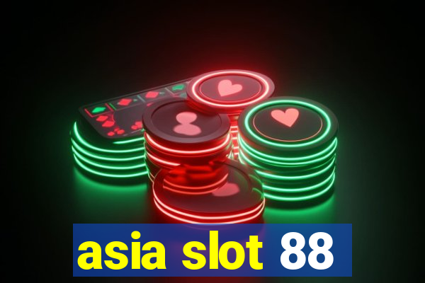 asia slot 88