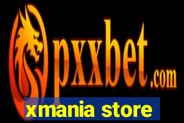 xmania store