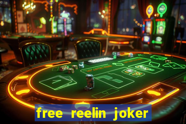 free reelin joker 1000 slot free play