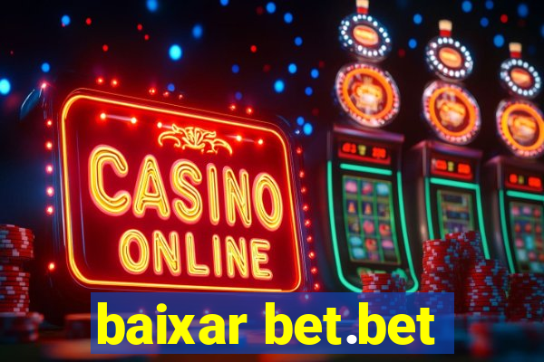 baixar bet.bet