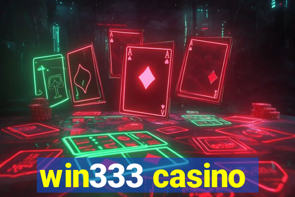 win333 casino